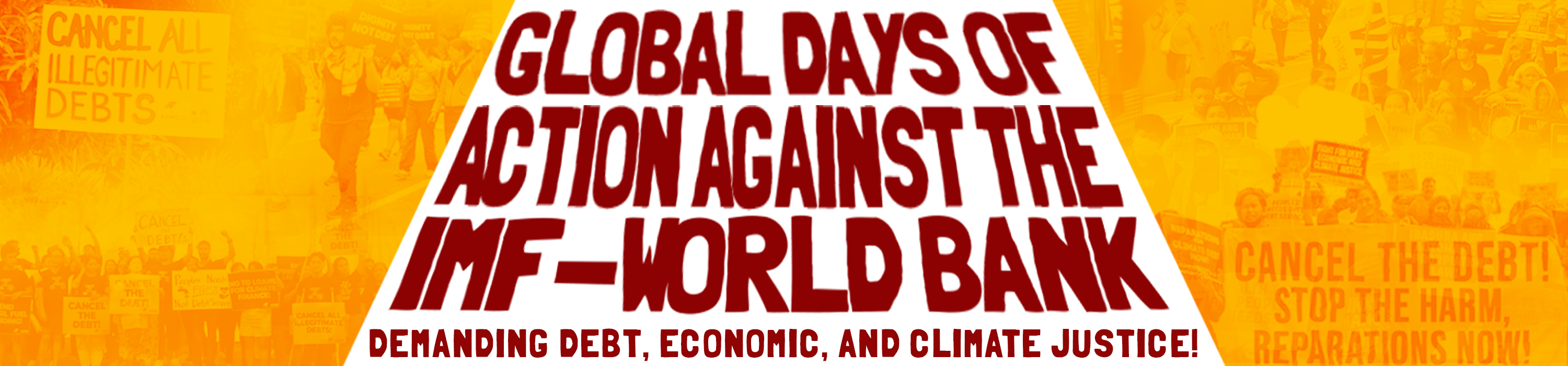 Banner that reads "Global Days of Action against the IMF-World Bank"